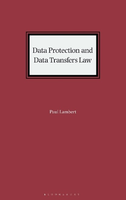 Data Protection and Data Transfers Law, Paul Lambert - Gebonden - 9781526524843
