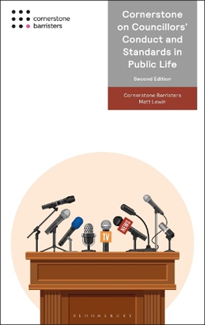 Cornerstone on Councillors' Conduct and Standards in Public Life, CORNERSTONE BARRISTERS ; MATT (CORNERSTONE BARRISTERS,  UK) Lewin - Paperback - 9781526525116