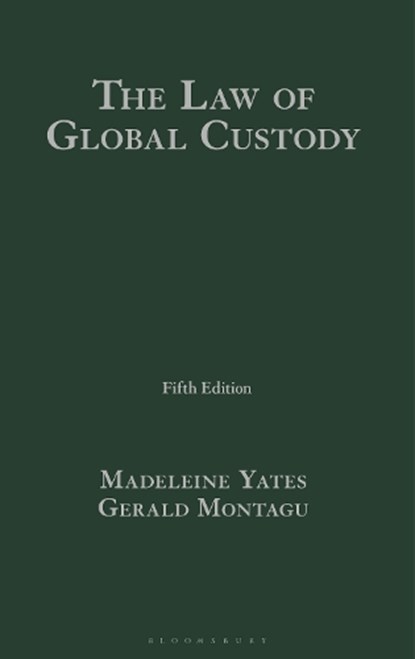The Law of Global Custody, Madeleine (Clifford Chance Yates ; Gerald (Gide Loyrette Nouel LLP Montagu - Gebonden - 9781526532336