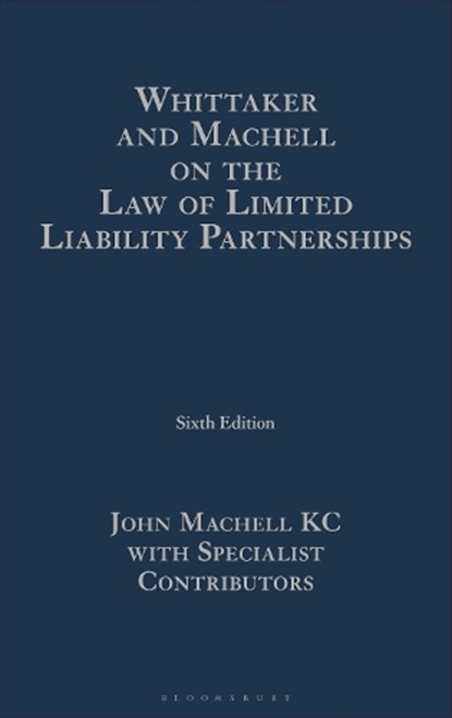 Whittaker and Machell on the Law of Limited Liability Partnerships, John (Barrister Machell KC - Gebonden - 9781526534699