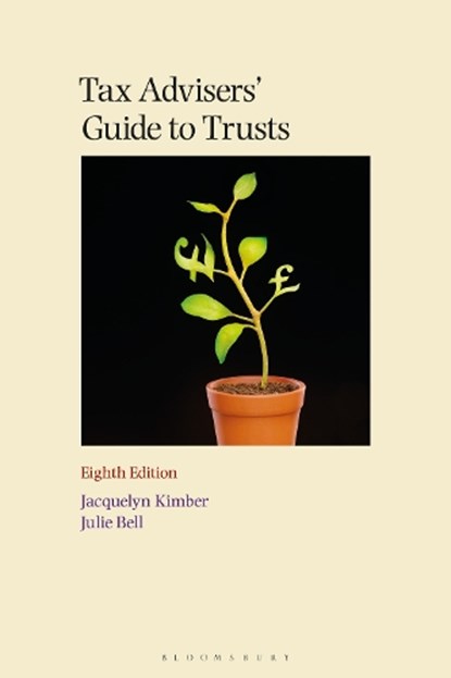 Tax Advisers' Guide to Trusts, Jacquelyn Kimber ; Julie Bell - Paperback - 9781526535276