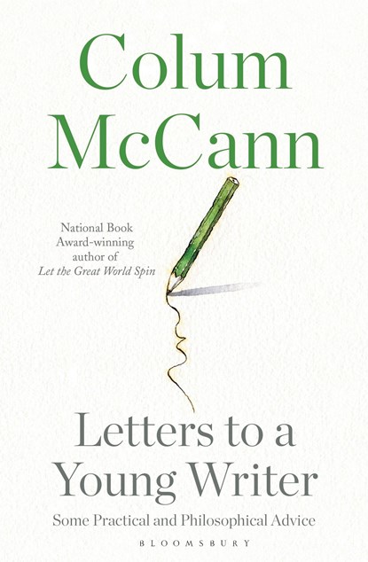 Letters to a Young Writer, Colum McCann - Paperback - 9781526600943