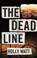 The Dead Line, Watt Holly Watt - Paperback - 9781526602930