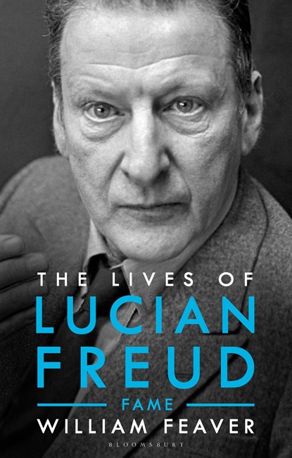 The Lives of Lucian Freud: FAME 1968 - 2011, William Feaver - Gebonden - 9781526603562