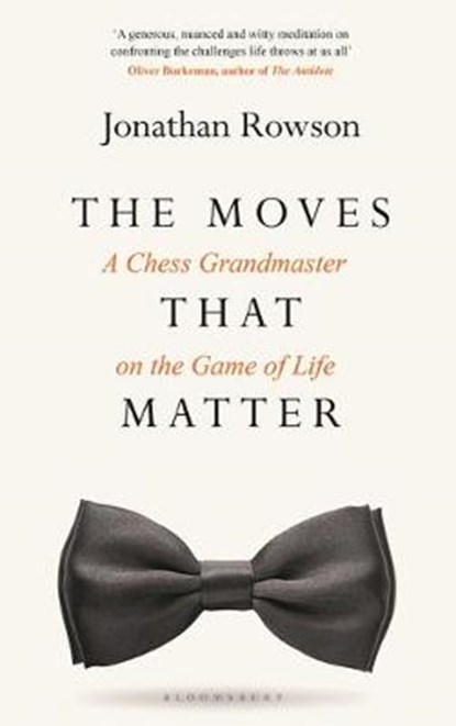 The Moves that Matter, Jonathan Rowson - Gebonden - 9781526603845