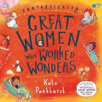 Fantastically Great Women Who Worked Wonders, Kate Pankhurst - Gebonden - 9781526606556