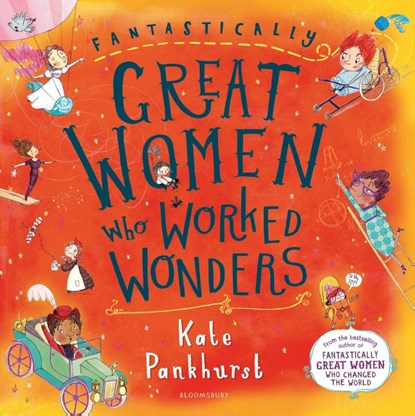 Fantastically Great Women Who Worked Wonders, Kate Pankhurst - Gebonden - 9781526606556