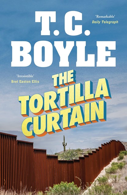 The Tortilla Curtain, T. C. Boyle - Paperback - 9781526608871