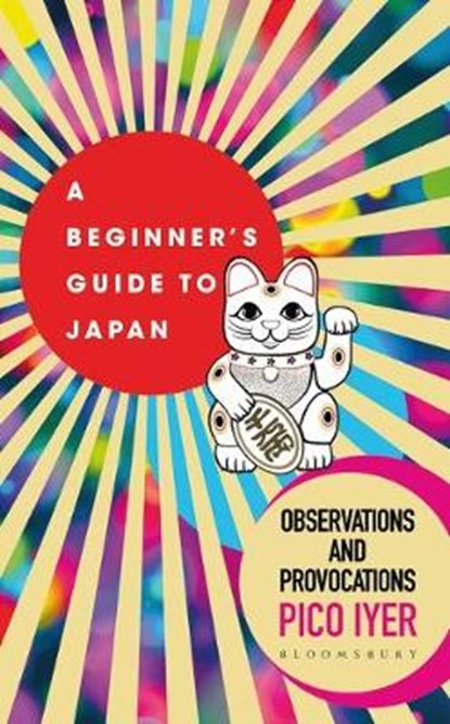 A Beginner's Guide to Japan, Pico Iyer - Gebonden - 9781526611536