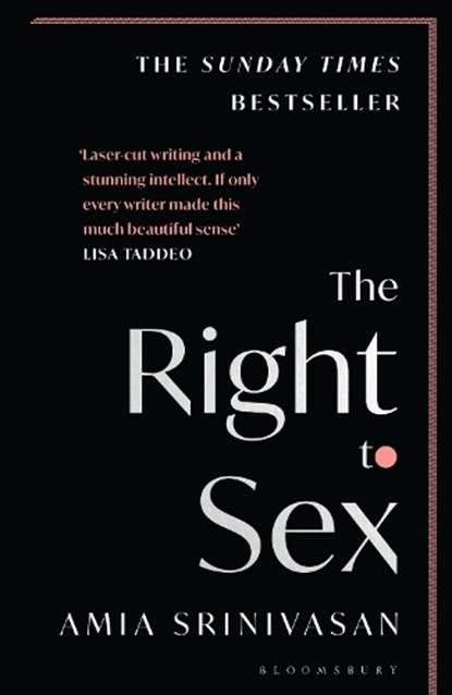 The Right to Sex, Amia Srinivasan - Paperback - 9781526612540