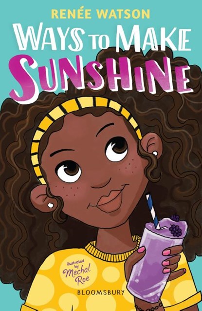 Ways to Make Sunshine, Renee Watson - Paperback - 9781526613721