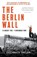 The Berlin Wall, Frederick Taylor - Paperback - 9781526614278