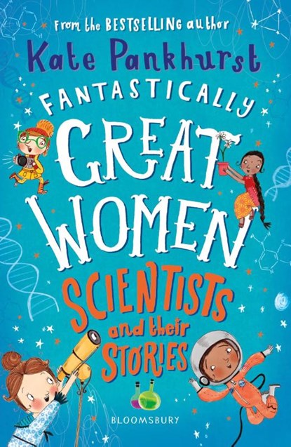 Fantastically Great Women Scientists and Their Stories, Ms Kate Pankhurst - Paperback - 9781526615336