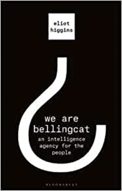 We Are Bellingcat, Higgins Eliot Higgins - Paperback - 9781526615732