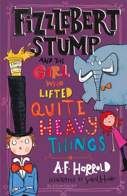Fizzlebert Stump and the Girl Who Lifted Quite Heavy Things, A.F. Harrold - Paperback - 9781526616456