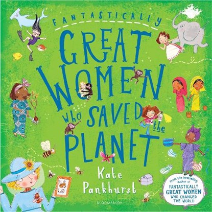 Fantastically Great Women Who Saved the Planet, Ms Kate Pankhurst - Gebonden - 9781526618436