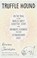 Truffle Hound, Rowan Jacobsen - Gebonden - 9781526618719
