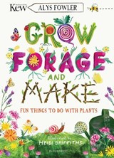 KEW: Grow, Forage and Make - Alys Fowler - 9781526619105