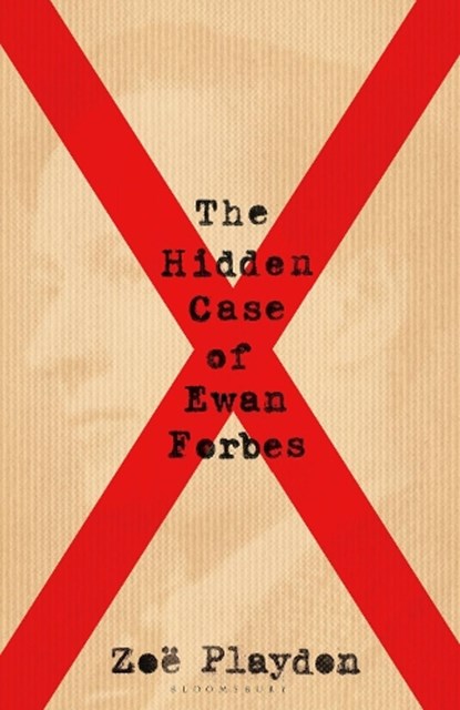 The Hidden Case of Ewan Forbes, Zoe Playdon - Paperback - 9781526619143