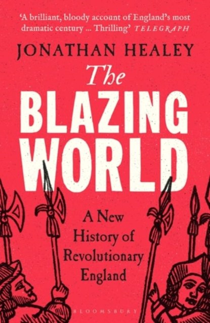 The Blazing World, Dr Jonathan (University of Oxford Healey - Paperback - 9781526621696