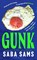 Gunk, Saba Sams - Gebonden - 9781526621801