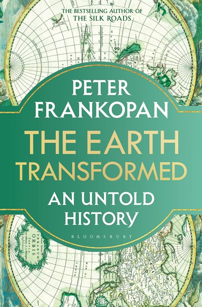 The Earth Transformed, Professor Peter Frankopan - Gebonden - 9781526622563