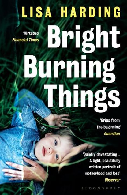 Bright Burning Things, Lisa Harding - Paperback - 9781526624482