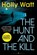 The Hunt and the Kill, WATT,  Holly - Gebonden - 9781526625588