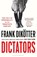 Dictators, Frank Dikotter - Paperback - 9781526626998