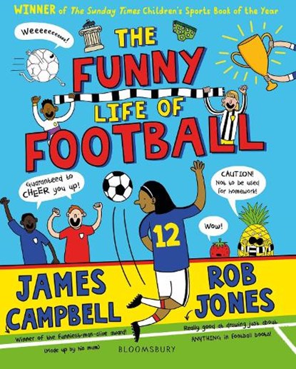 The Funny Life of Football - WINNER of The Sunday Times Children’s Sports Book of the Year 2023, James Campbell - Paperback - 9781526627995