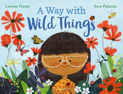 A Way with Wild Things, Larissa Theule - Paperback - 9781526628565