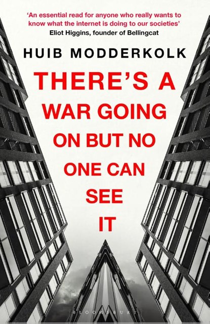 There's a War Going On But No One Can See It, Huib Modderkolk - Paperback - 9781526629364