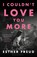 I Couldn't Love You More, Esther Freud - Paperback - 9781526629920