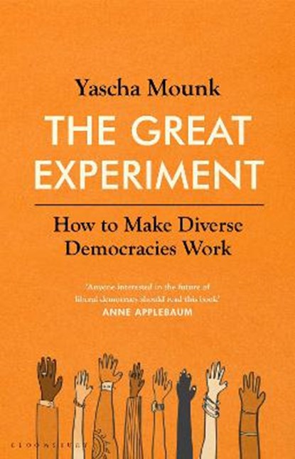 The Great Experiment, MOUNK,  Yascha - Gebonden - 9781526630131