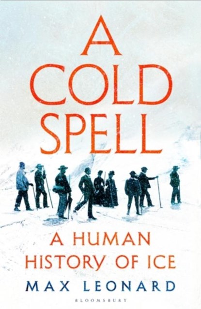 A Cold Spell, Max Leonard - Gebonden - 9781526631190