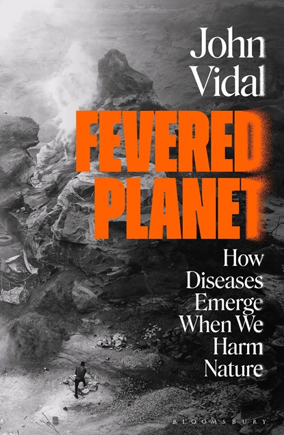 Fevered Planet, John Vidal - Paperback - 9781526632296