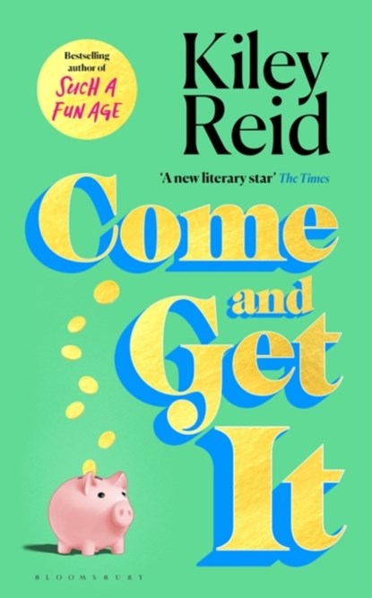 Come and Get It, KILEY REID,  Reid - Paperback - 9781526632555