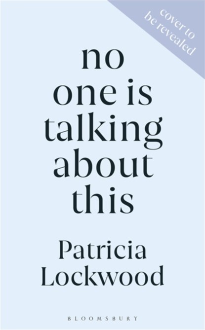 No One Is Talking About This, Lockwood Patricia Lockwood - Paperback - 9781526633835