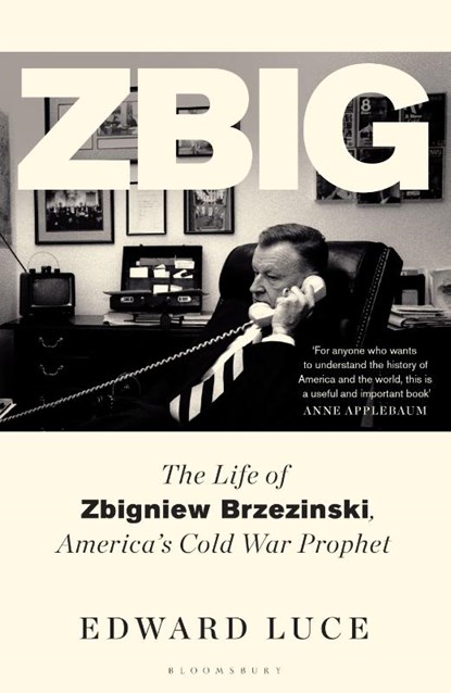 Zbig, Edward Luce - Gebonden - 9781526637840