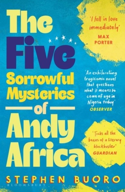 The Five Sorrowful Mysteries of Andy Africa, Stephen Buoro - Paperback - 9781526638014