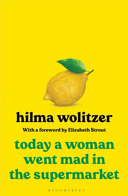 Today a Woman Went Mad in the Supermarket, WOLITZER,  Hilma - Paperback - 9781526640802