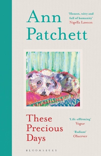 These Precious Days, Ann Patchett - Paperback - 9781526640949