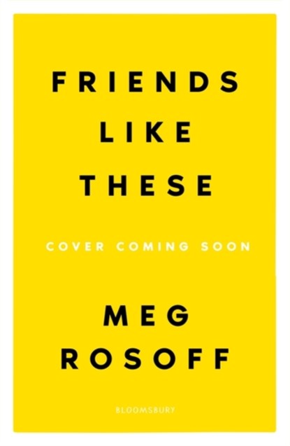 Friends Like These, Meg Rosoff - Paperback - 9781526646132