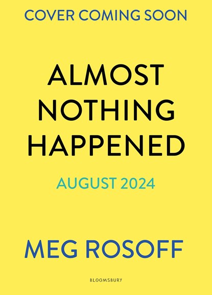Almost Nothing Happened, Meg Rosoff - Paperback - 9781526646194