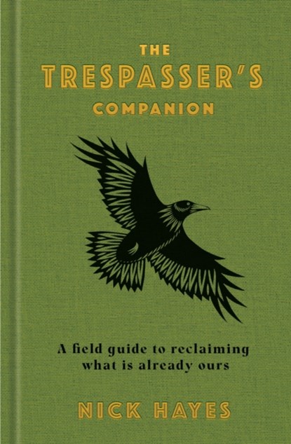 The Trespasser's Companion, Nick Hayes - Gebonden - 9781526646453