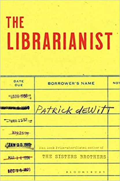 The Librarianist, PATRICK DEWITT,  deWitt - Paperback - 9781526646934