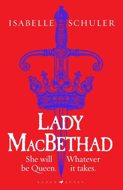 Lady MacBethad, Isabelle Schuler - Gebonden - 9781526647252