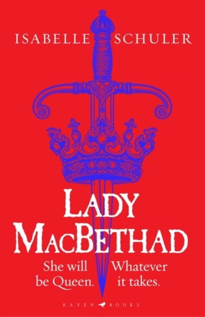 Lady MacBethad, ISABELLE SCHULER,  Schuler - Paperback - 9781526647269