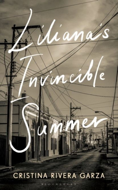 Liliana's Invincible Summer, Cristina Rivera Garza - Paperback - 9781526649362