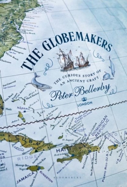 The Globemakers, BELLERBY,  Peter - Gebonden Gebonden - 9781526650870